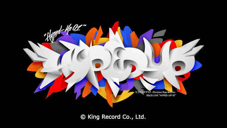 ヒプノシスマイク-Division Rap Battle- 3DCG LIVE “HYPED-UP 01”